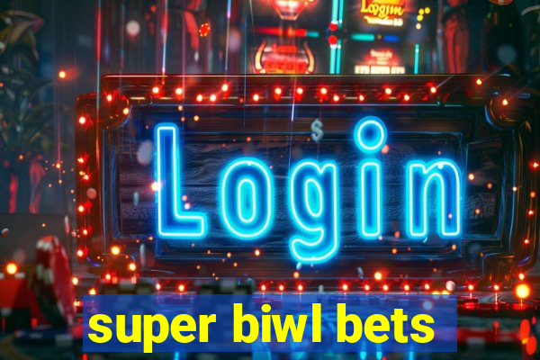 super biwl bets