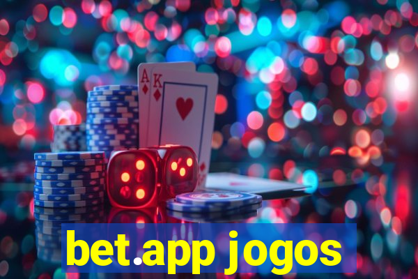 bet.app jogos