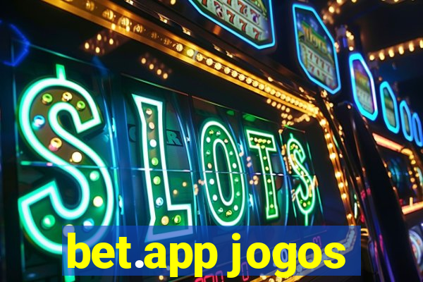 bet.app jogos