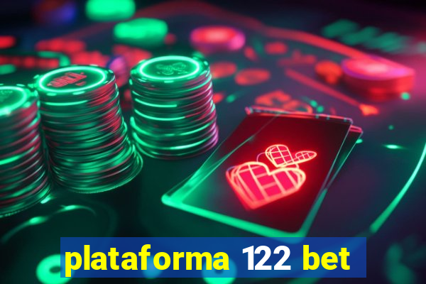 plataforma 122 bet