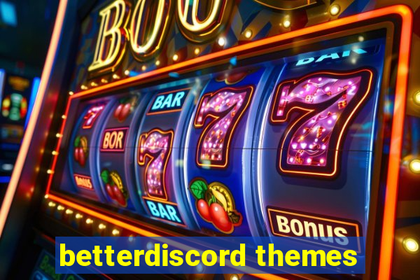 betterdiscord themes