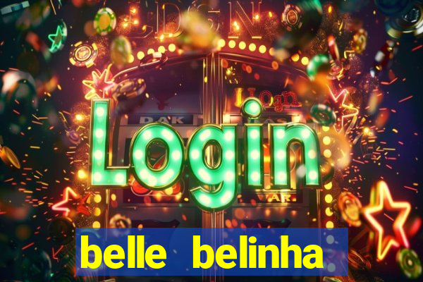 belle belinha videos vazados