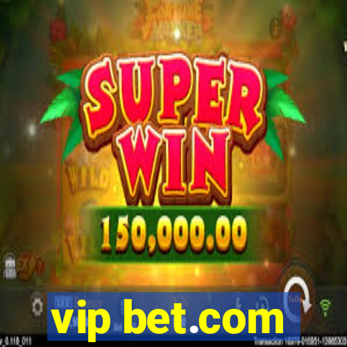 vip bet.com