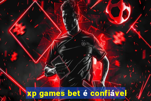 xp games bet é confiável