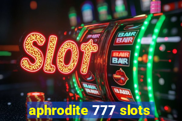 aphrodite 777 slots