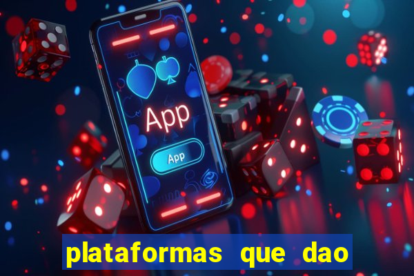 plataformas que dao bonus no cadastro