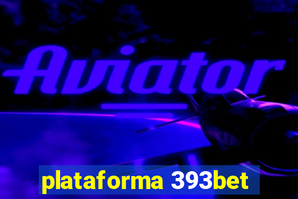 plataforma 393bet