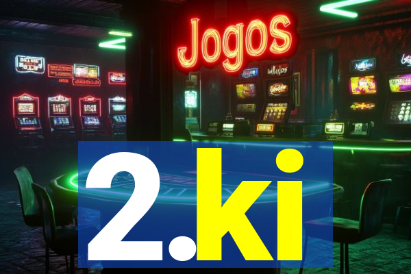 2.ki