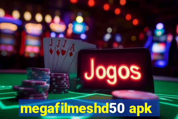 megafilmeshd50 apk