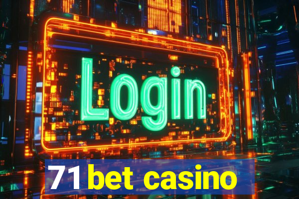 71 bet casino