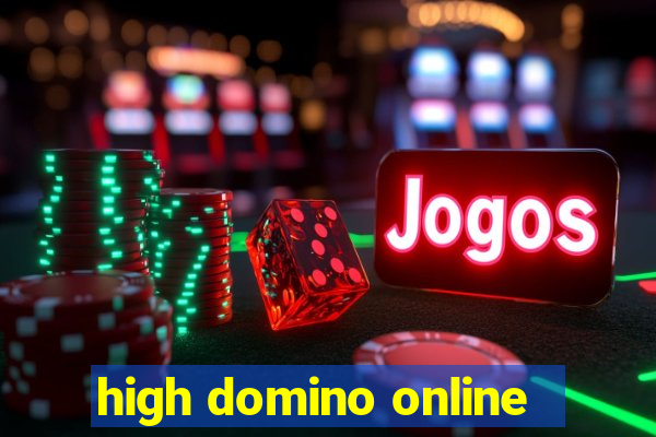 high domino online