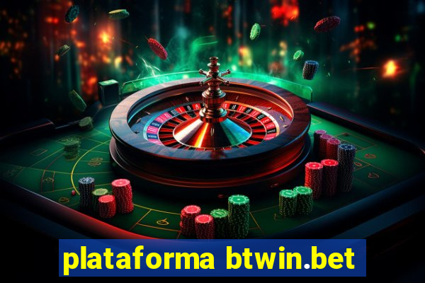 plataforma btwin.bet