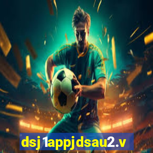 dsj1appjdsau2.vip