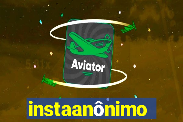 instaanônimo