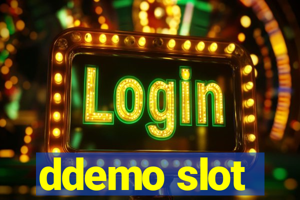 ddemo slot