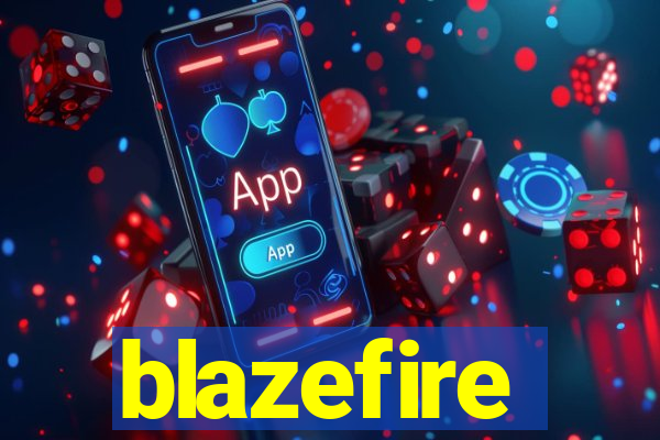 blazefire