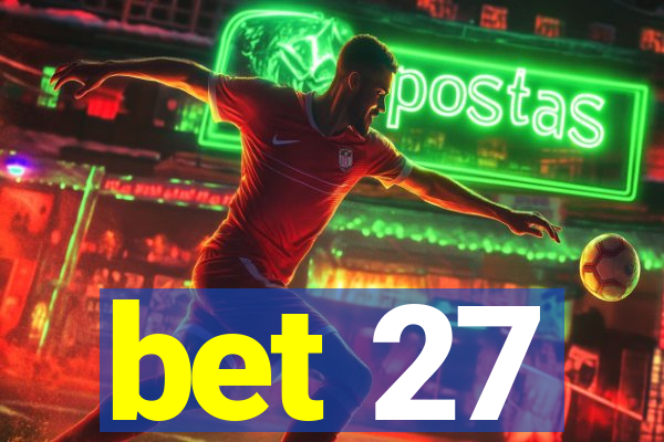 bet 27