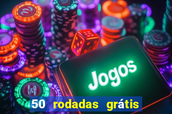 50 rodadas grátis sem depósito