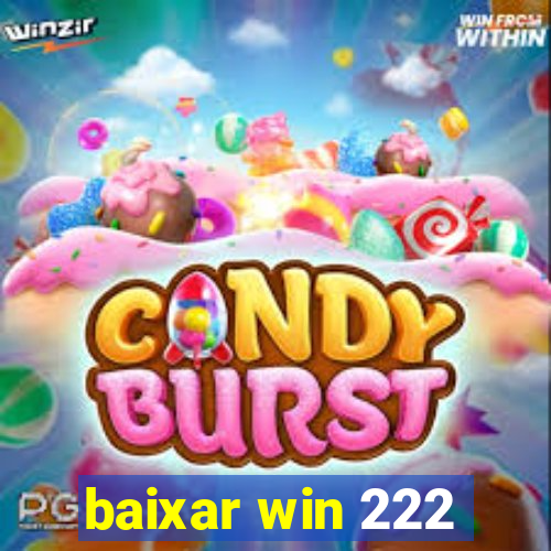 baixar win 222