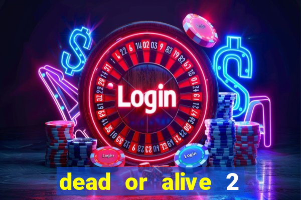 dead or alive 2 slot bonus buy