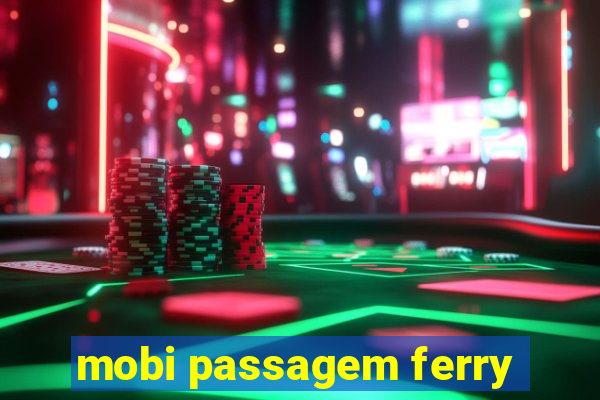 mobi passagem ferry