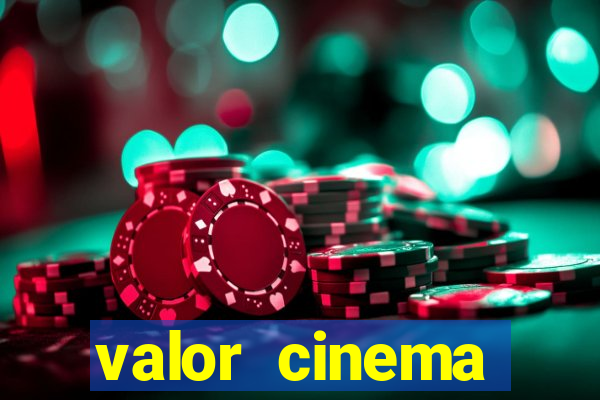 valor cinema shopping paralela