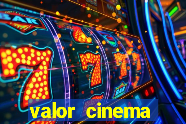 valor cinema shopping paralela