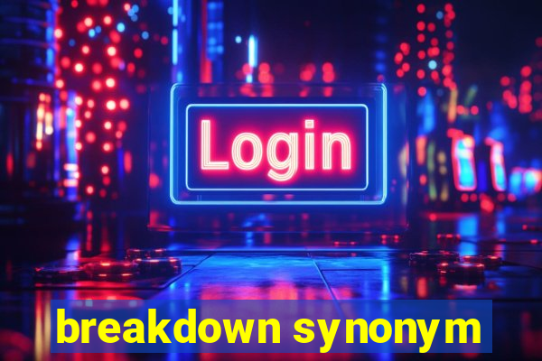 breakdown synonym