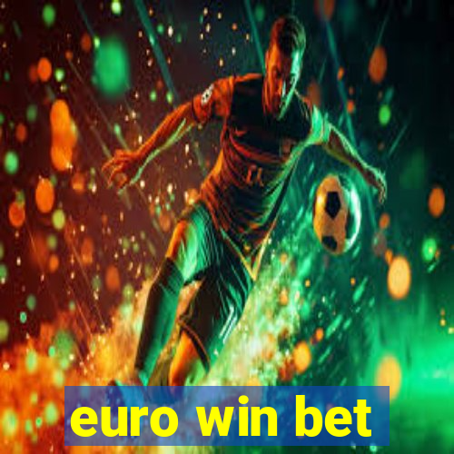 euro win bet