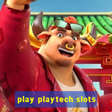 play playtech slots