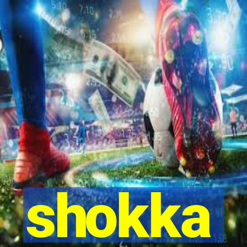 shokka