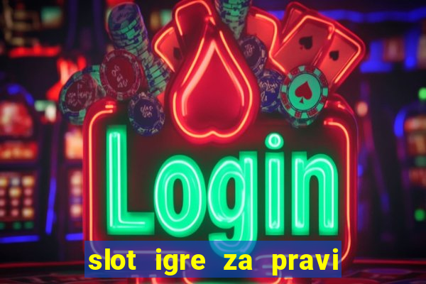 slot igre za pravi novac bez depozita