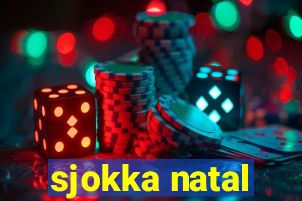 sjokka natal