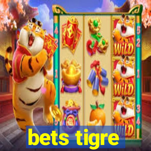 bets tigre