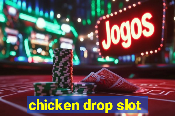 chicken drop slot