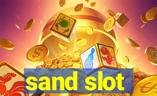 sand slot