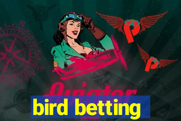 bird betting