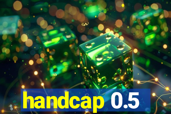 handcap 0.5