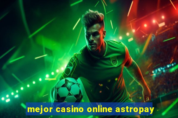 mejor casino online astropay