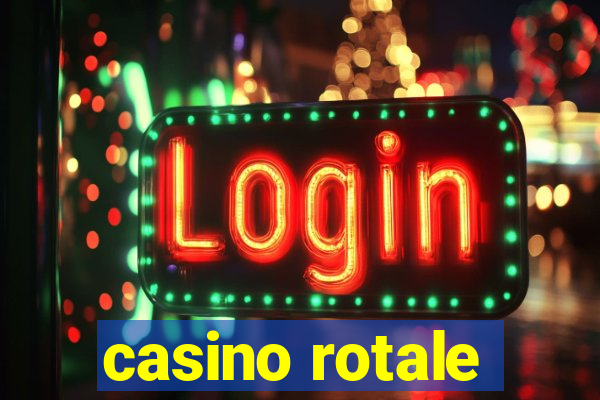 casino rotale