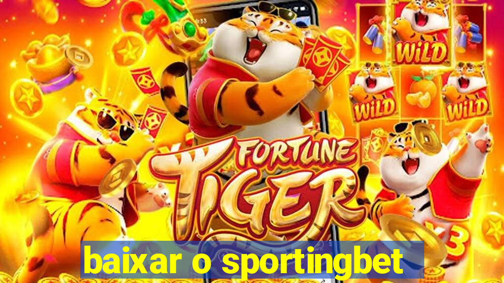 baixar o sportingbet