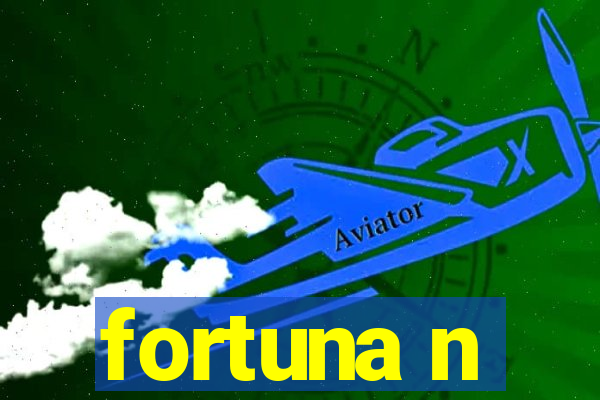 fortuna n