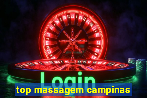 top massagem campinas