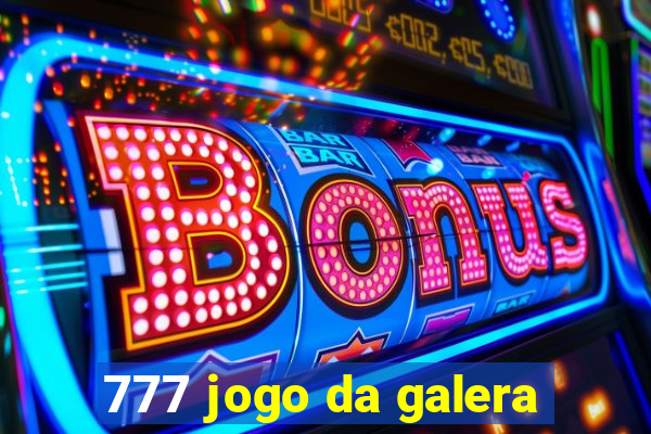 777 jogo da galera