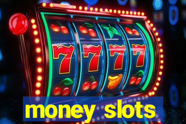 money slots