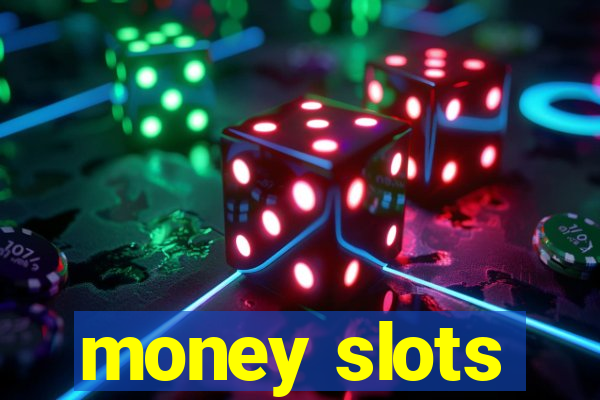 money slots