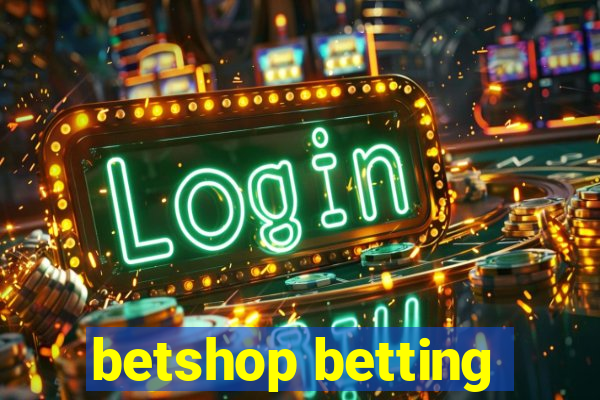 betshop betting