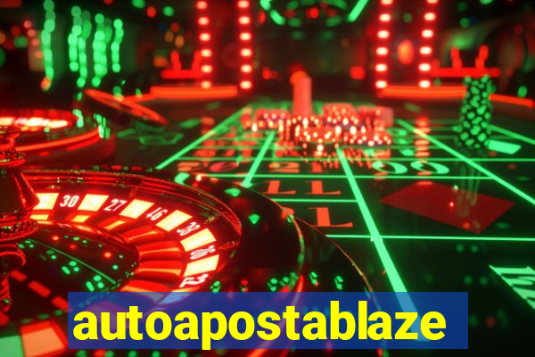 autoapostablaze