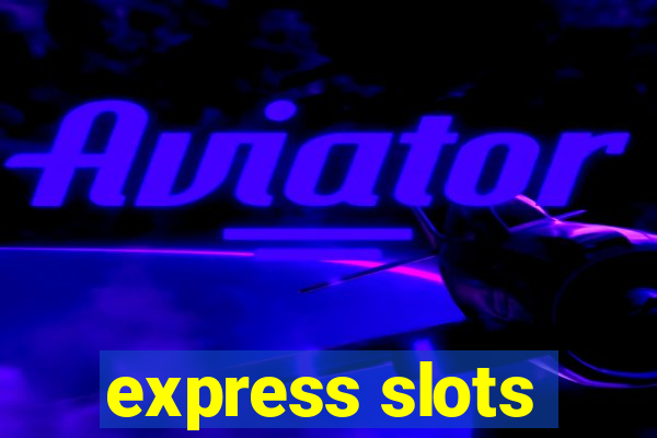 express slots