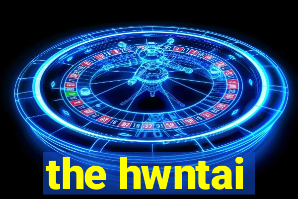 the hwntai